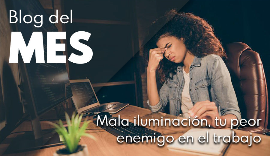 Entérate como una mala iluminación afecta en tu trabajo